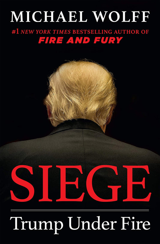 Siege: Trump Under Fire Wolff, Michael