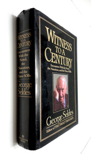 Witness to a Century: Encounters with the Noted, the Notorious, and the Three SOBs