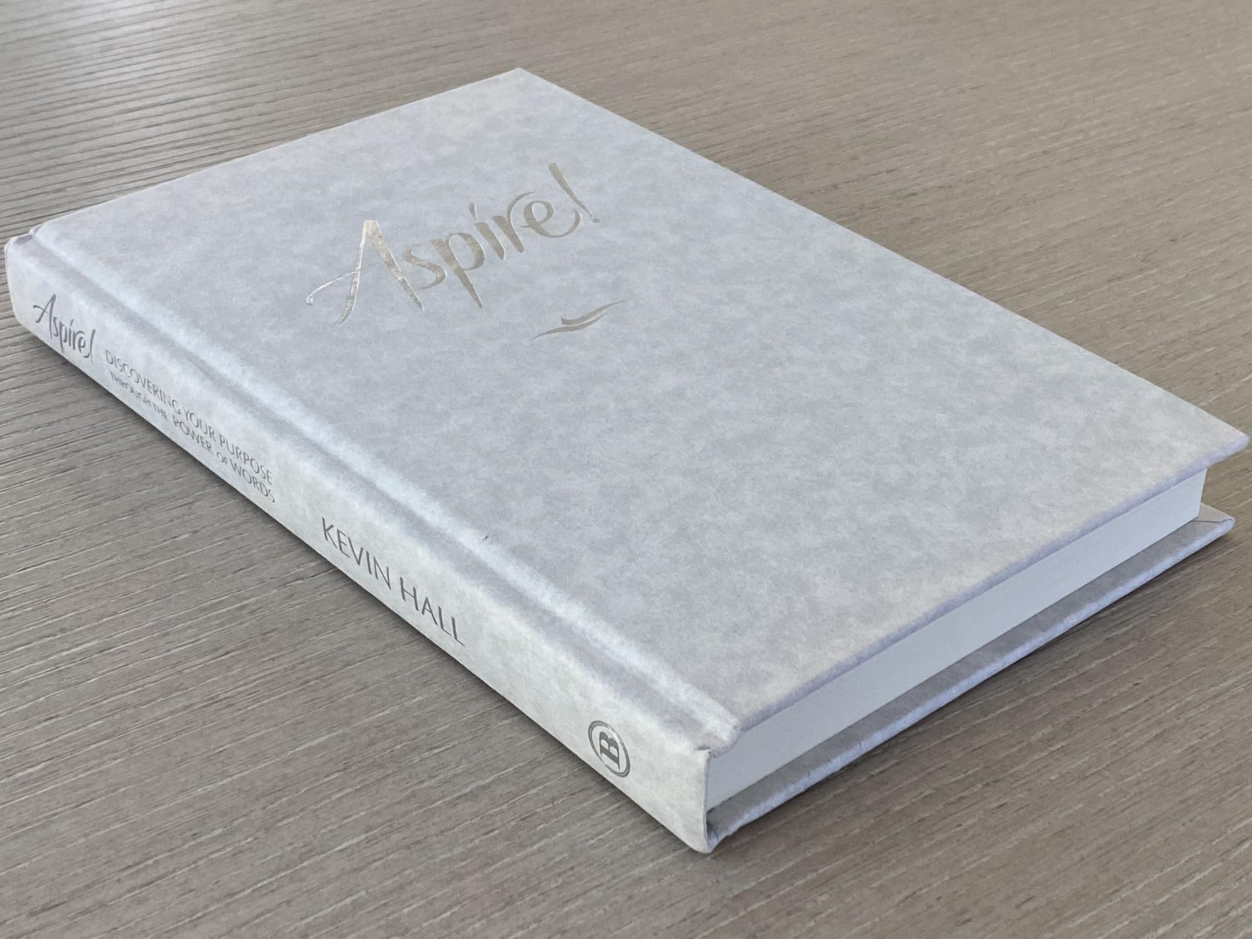 Aspire: Discovering Your Purpose Through the Power of Words