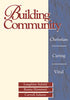 Building Community: Christian, Caring, Vital [Paperback] Loughlan Sofield; Carroll Juliano and Rosine Hammett