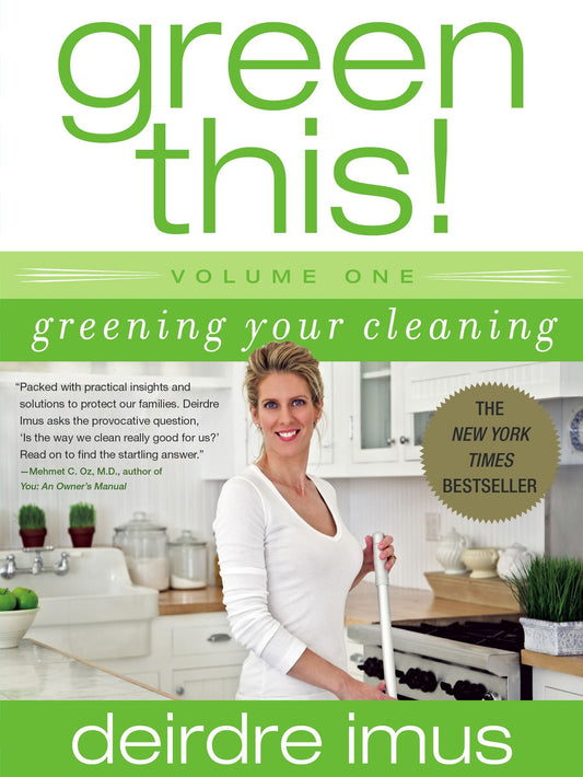 Green This Volume 1: Greening Your Cleaning [Paperback] Imus, Deirdre