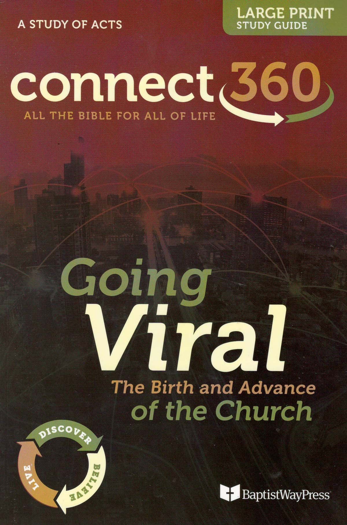 Going Viral The Birth and Advance of the Church, A Study of Acts
