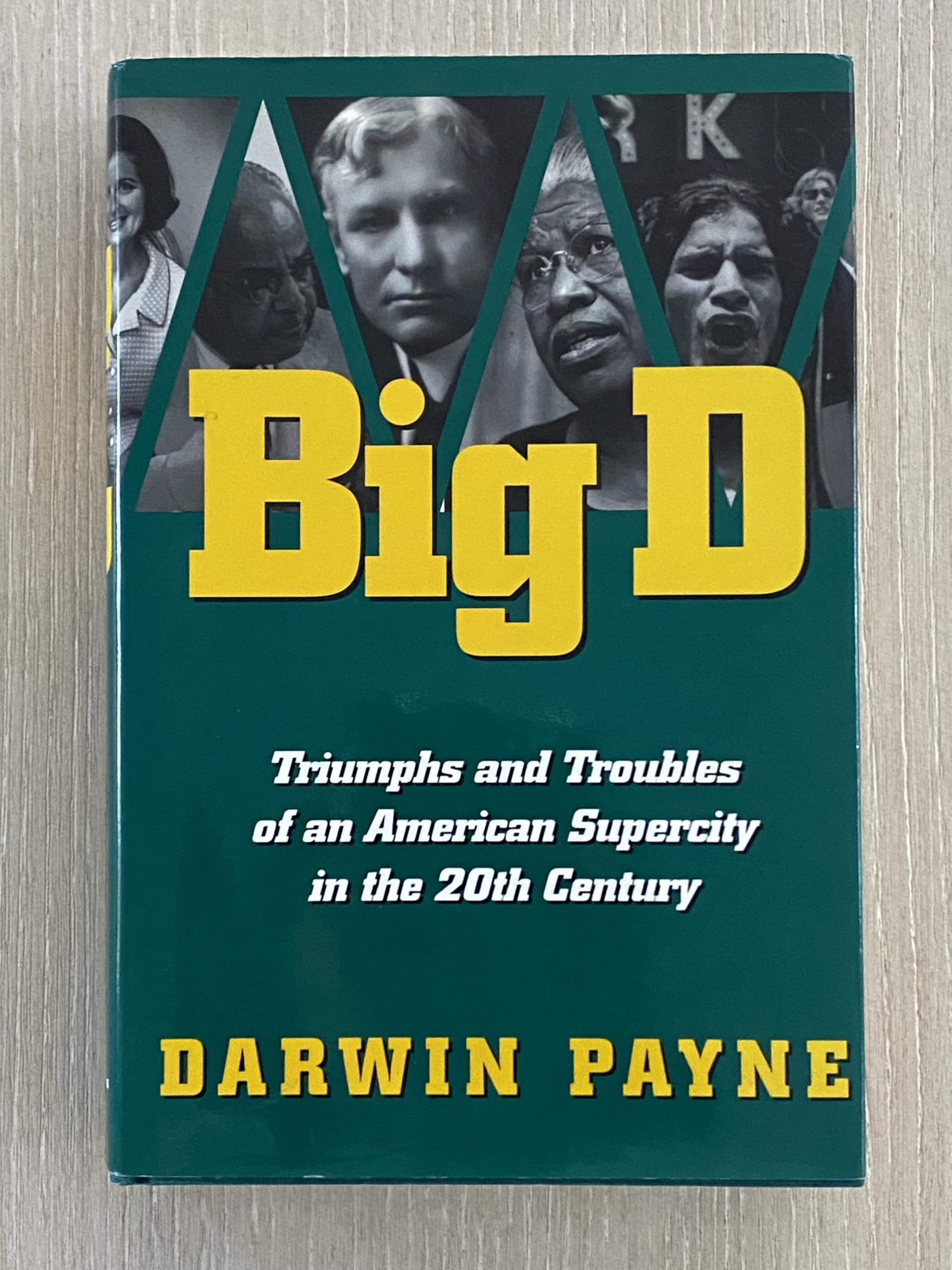 Big D: Triumphs and Troubles of an American Supercity in the 20th Century