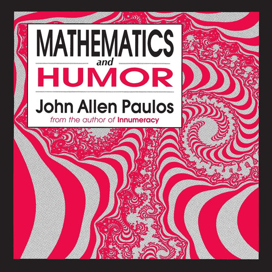 Mathematics and Humor [Paperback] Paulos, John Allen