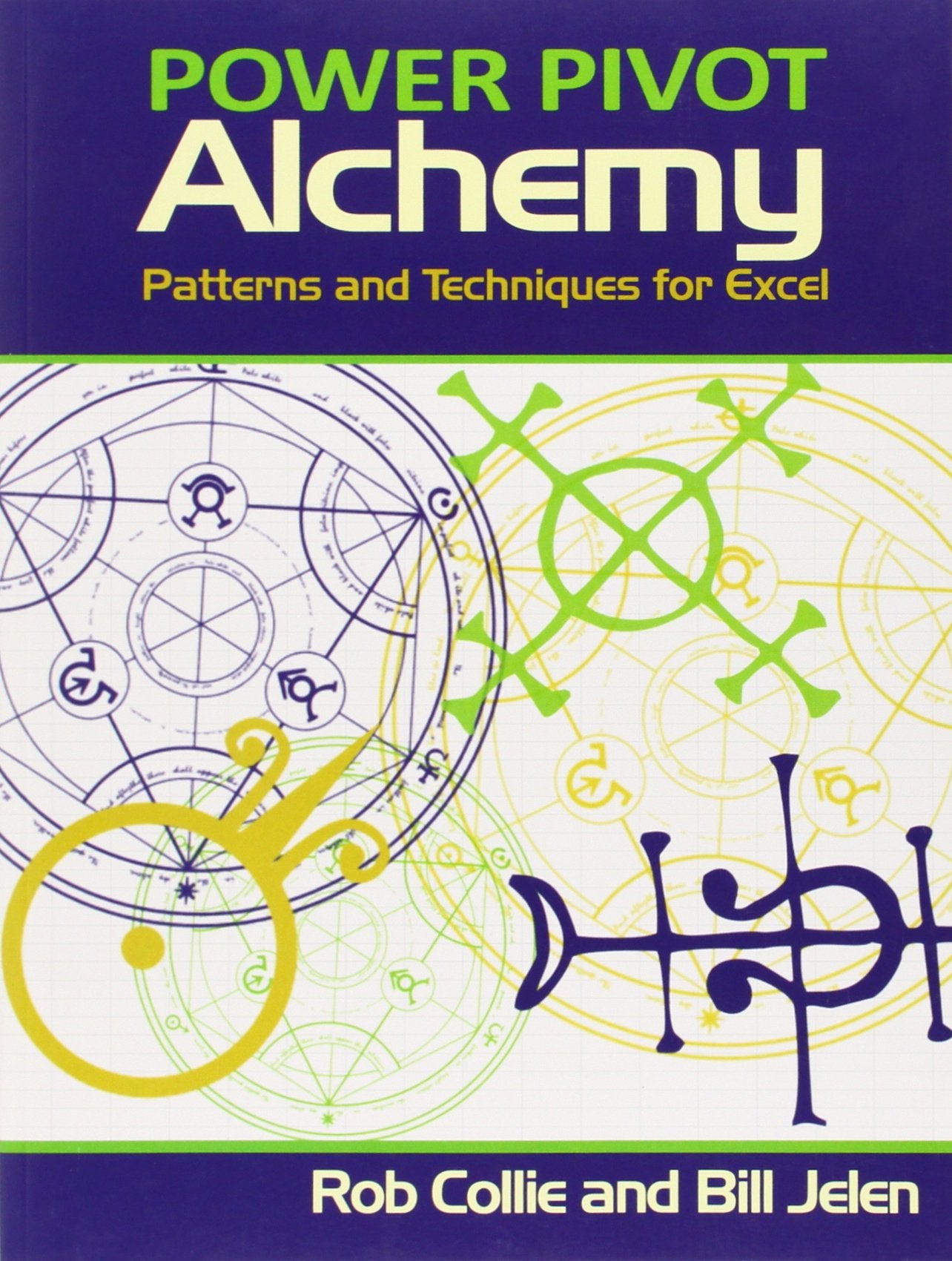 PowerPivot Alchemy: Patterns and Techniques for Excel