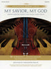 My Savior, My God: Instrumental Duets for Piano and Cello Instrumental Worship Series [Paperback] Phillips, Christopher and Hal Leonard Corp