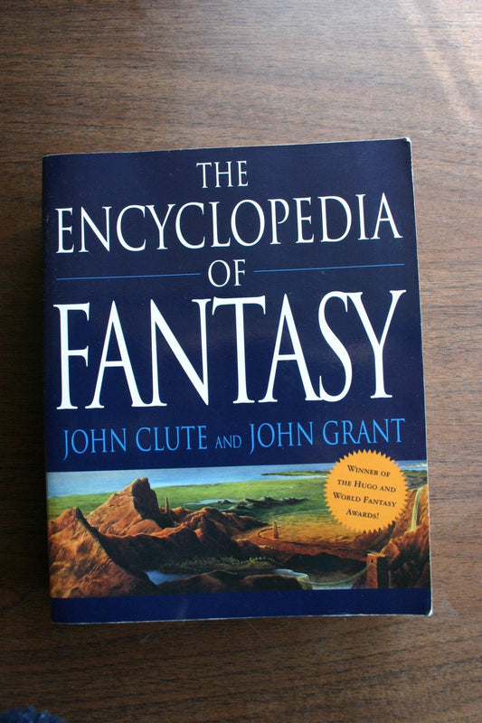 The Encyclopedia of Fantasy Clute, John and Grant, John