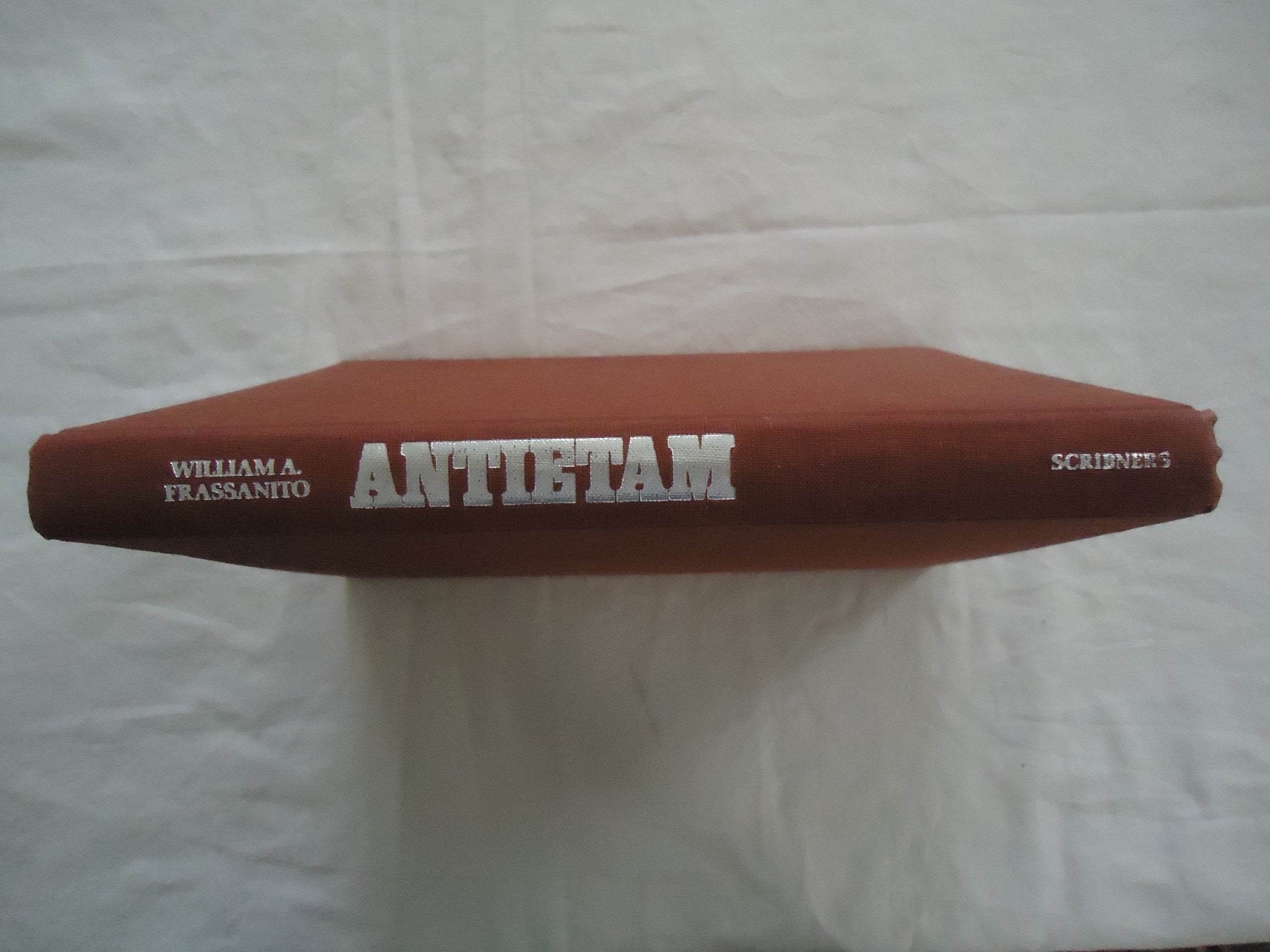 Antietam The Photgraphic Legacy of America's Bloodiest Day