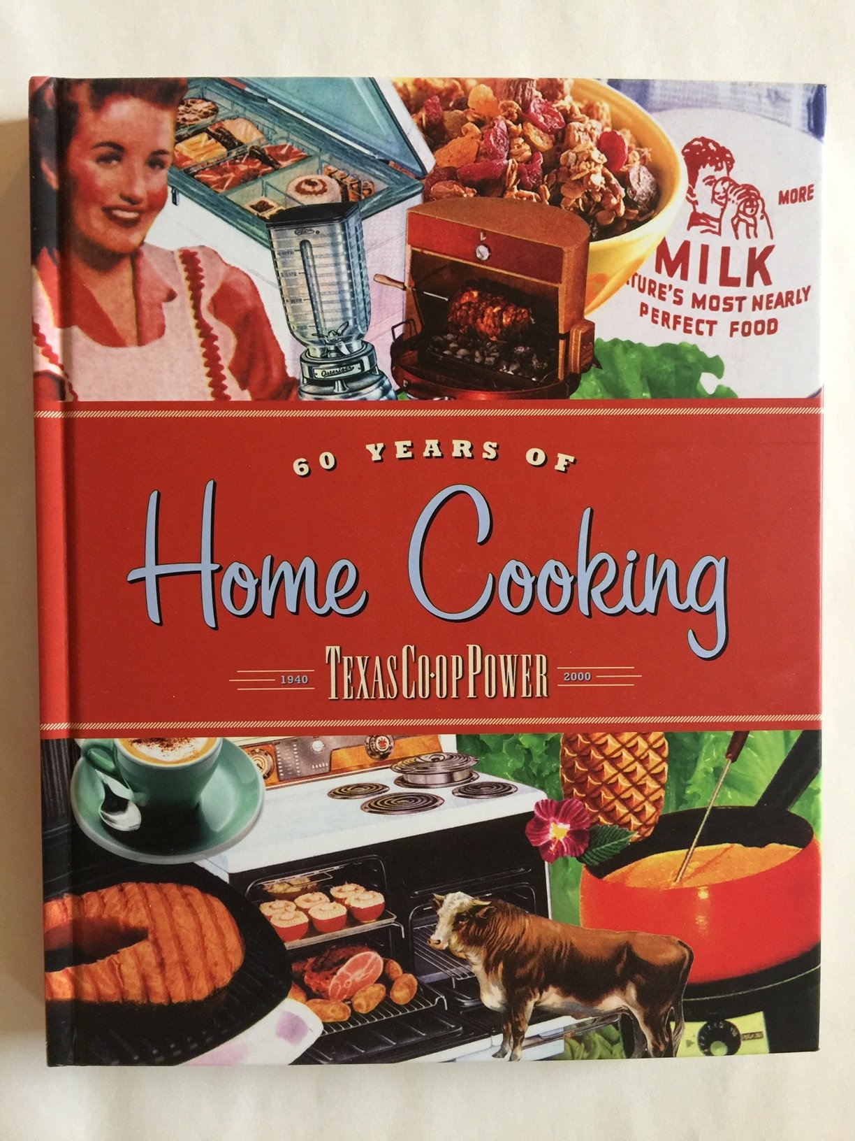 60 [sixty] Years of Home Cooking: Texas Co-op Power, 1940-2000
