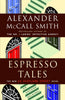 Espresso Tales [Paperback] Alexander McCall Smith