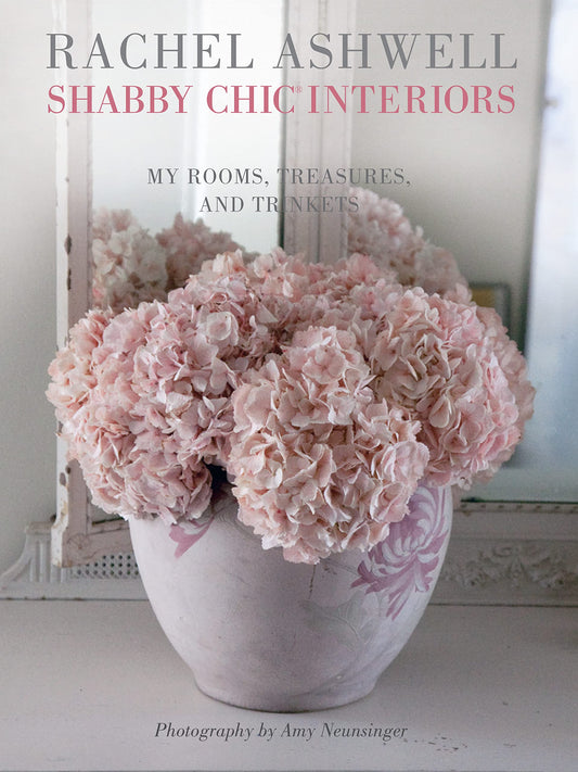 Rachel Ashwell Shabby Chic Interiors: My rooms, treasures and trinkets Ashwell, Rachel