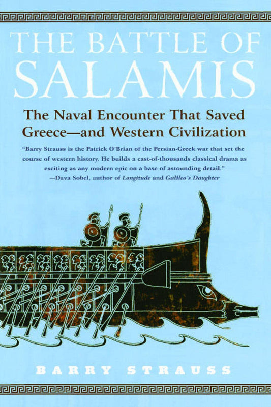 The Battle of Salamis: The Naval Encounter that Saved Greece  and Western Civilization [Paperback] Strauss, Barry