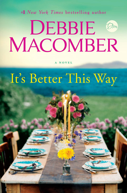 Its Better This Way: A Novel [Hardcover] Macomber, Debbie