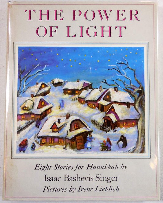 The Power of Light: Eight Stories for Hanukkah Singer, Isaac Bashevis and Lieblich, Irene