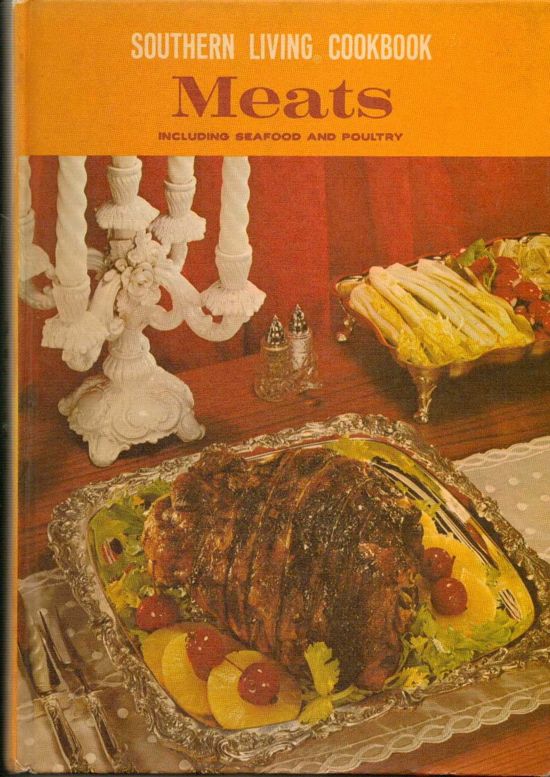 Southern Living Cookbook - Meats - including Seafood and Poultry