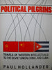 Political Pilgrims: Travels of Western Intellectuals to the Soviet Union, China and Cuba, 19281978 Hollander, Paul