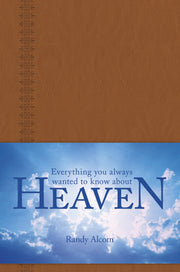 Everything You Always Wanted to Know About Heaven: A Portable Leatherlike Gift Book of Solid Biblical Answers to More than 100 Questions about God, ... (Inspired by the Full-Length Book Heave