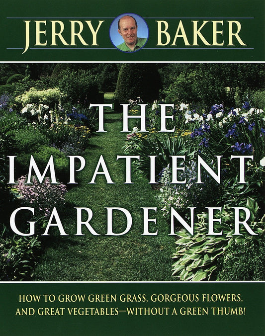 The Impatient Gardener [Paperback] Baker, Jerry