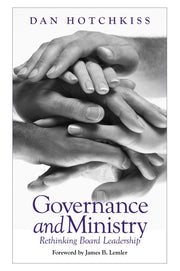Governance and Ministry: Rethinking Board Leadership