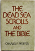 The Dead Sea Scrolls and the Bible Charles F Pfeiffer