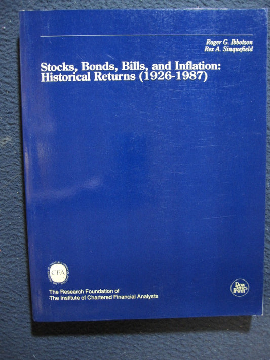 Stocks, Bonds, Bills and Inflation: Jistorical Returns 19261987 [Paperback] Roger G Ibbotson and Rex A Sinqueford