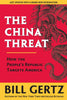 The China Threat: How the Peoples Republic Targets America Gertz, Bill