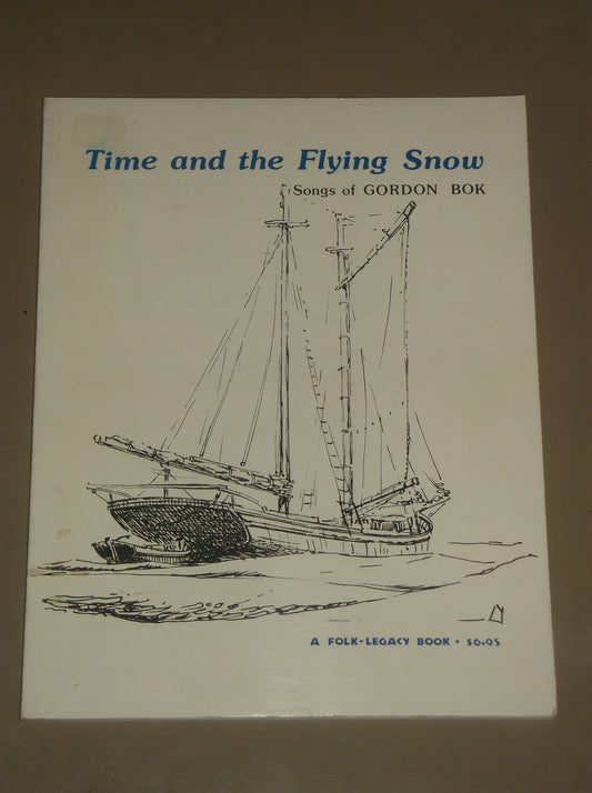 Time and the Flying Snow: Songs of GORDON BOK [Paperback] Gordon BOK
