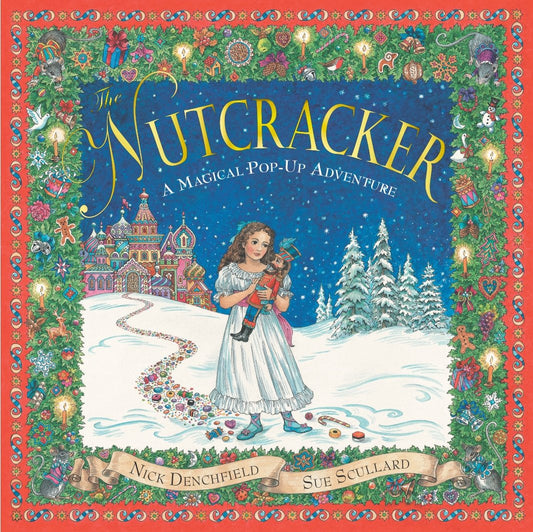 The Nutcracker : A PopUp Book for Christmas [Hardcover] Nick Denchfield