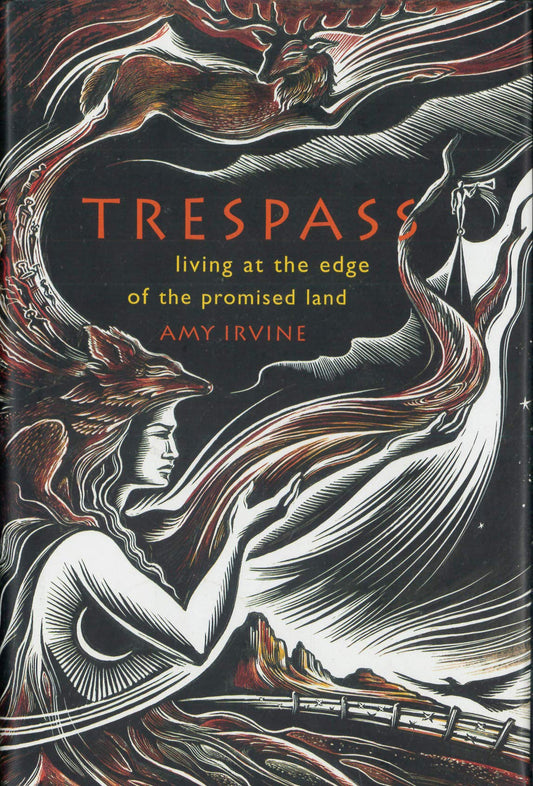 Trespass: Living at the Edge of the Promised Land Irvine, Amy