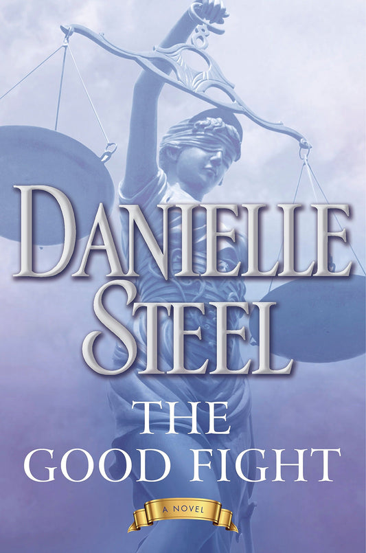 The Good Fight: A Novel [Hardcover] Steel, Danielle