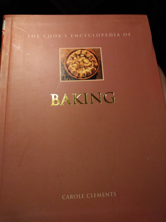 The cooks encyclopedia of baking Clements, Carole