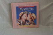Moments for Sisters (Moments to Give Series)