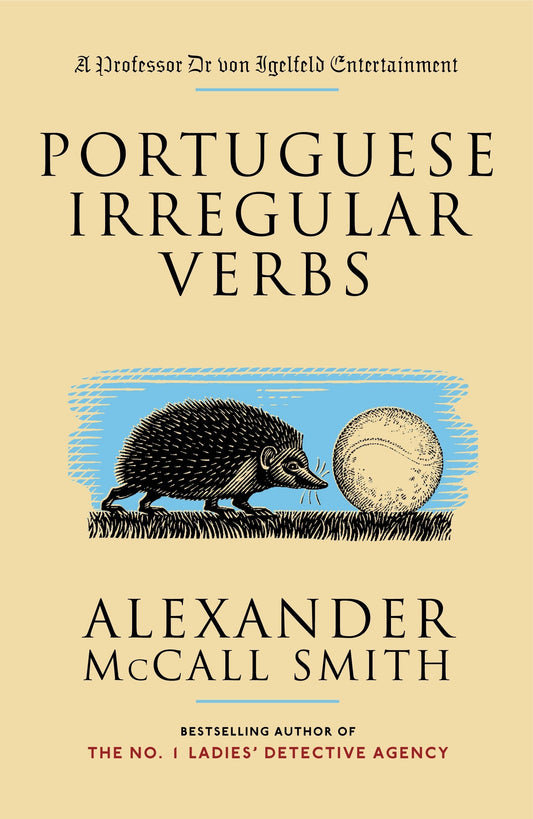 Portuguese Irregular Verbs Professor Dr von Igelfeld Series [Paperback] McCall Smith, Alexander