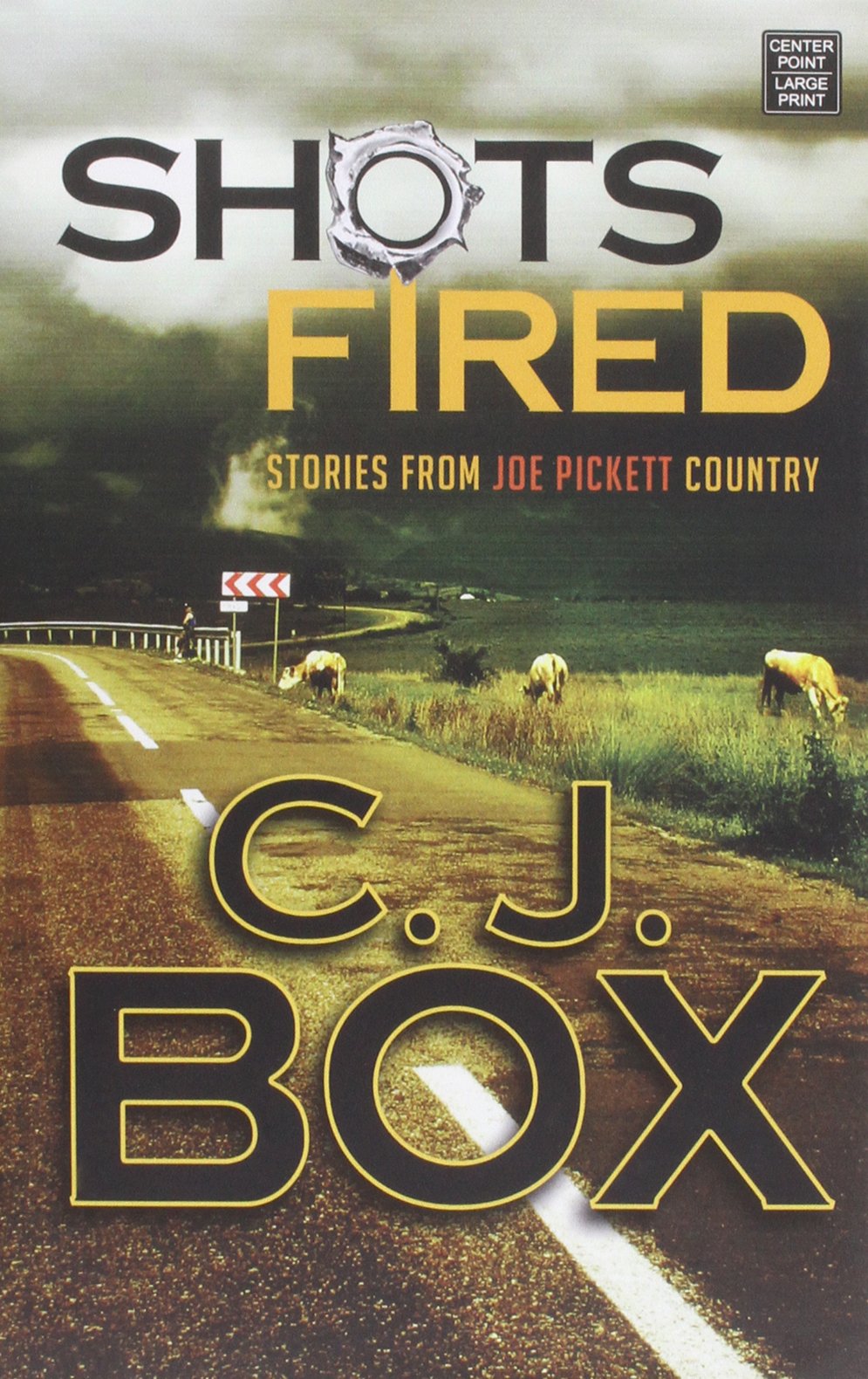Shots Fired: Stories from Joe Pickett Country