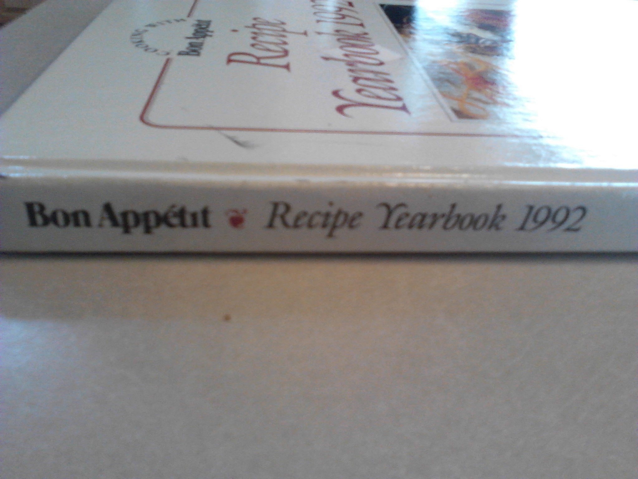 Bon Appetit Recipe Yearbook 1992 : Cooking with Bon Appetit