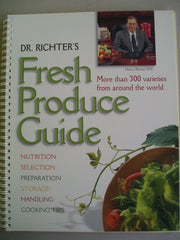 Dr. Richter's fresh produce guide: [more than 300 varieties from around the world]