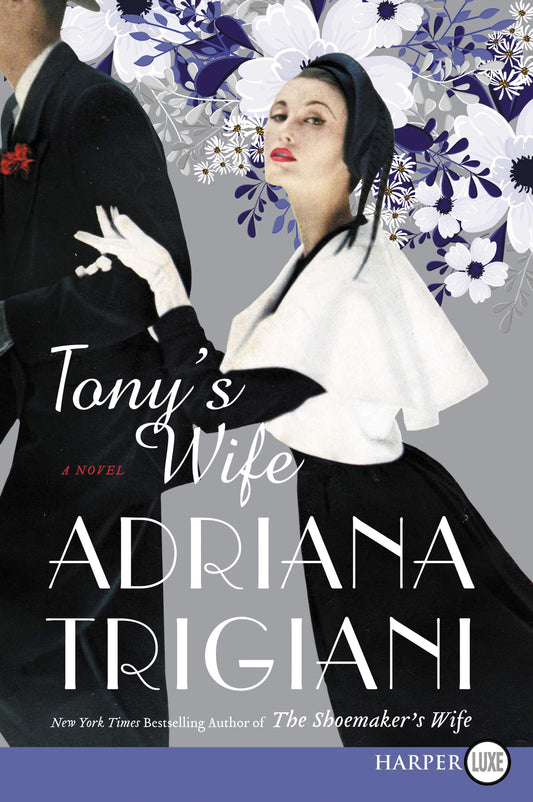 Tonys Wife: A Novel [Paperback] Trigiani, Adriana