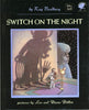 SWITCH ON THE NIGHT Umbrella Books Ray Bradbury; Leo Dillon and Diane Dillon