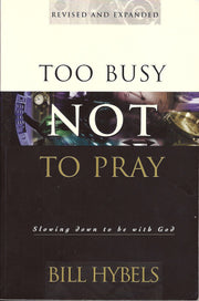 Too Busy Not to Pray: 10th Anniversary Edition