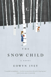 The Snow Child: A Novel (Pulitzer Prize in Letters: Fiction Finalists)