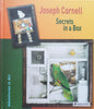 Secrets in a Box Adventures in Art Cornell, Joseph; Baverstock, Alison and Wynne, Christopher