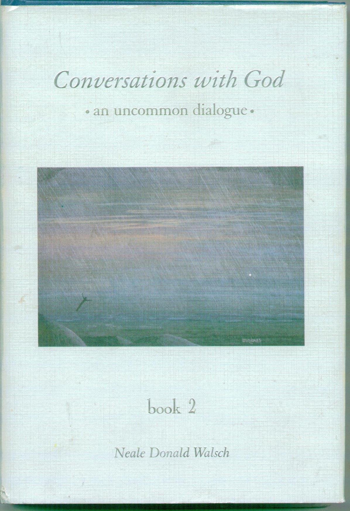 Conversations With God : An Uncommon Dialogue (Book 2)
