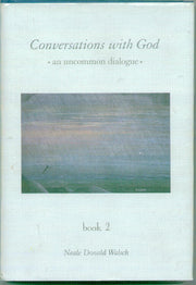Conversations With God : An Uncommon Dialogue (Book 2)