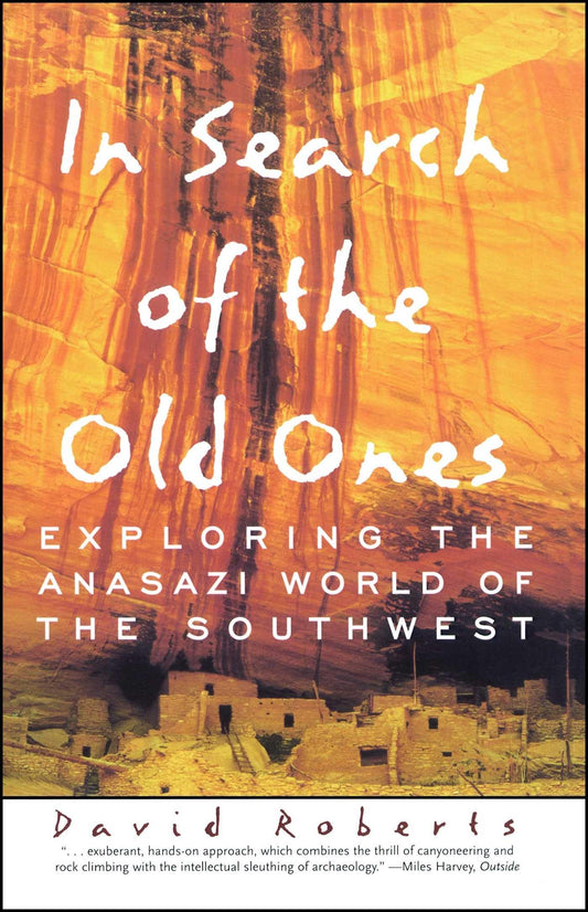 In Search of the Old Ones: Exploring the Anasazi World of the Southwest [Paperback] Roberts, David
