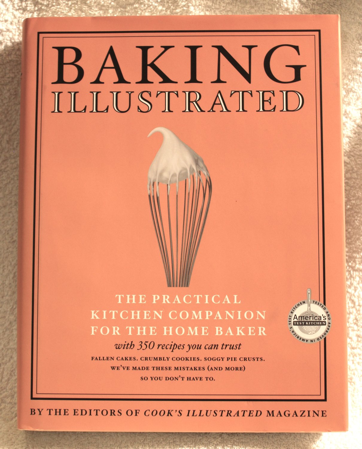 Baking Illustrated: A Best Recipe Classic