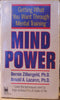 Mind Power: Getting What You Want Through Mental Training Zilbergeld, Bernie