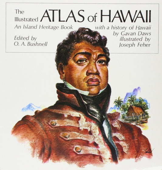 THE ILLUSTRATED ATLAS OF HAWAII, An Island Heritage Book with a history of Hawaii [Paperback] Daws, Gavan