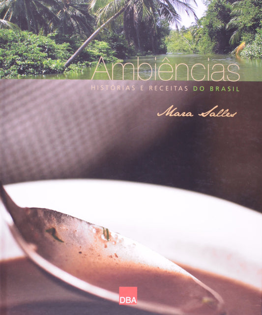 Ambiencias: Historias e Receitas do Brasil Em Portugues do Brasil [Hardcover] Mara Salles