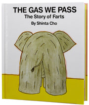 The Gas We Pass: The Story of Farts