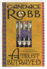 A Trust Betrayed [Hardcover] Robb, Candace M